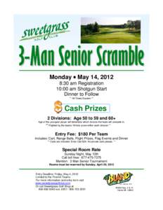 Sweetgrass 3 Man Scramble Golf Tournament May 2012