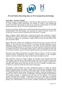 IPI and Halton Recycling take on VCU composting technology June[removed]Toronto, Canada Leading Canadian recycling company, International Paper Industries Ltd (IPI), with its sister company Halton Recycling, has elected t