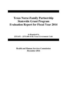 Texas Nurse-Family Partnership Statewide Grant Program Evaluation Report for Fiscal Year 2014 As Required by §[removed] – §[removed]of the Texas Government Code