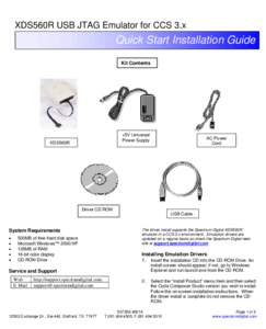 XDS560R USB JTAG Emulator for CCS 3.x  Quick Start Installation Guide Kit Contents  +5V Universal