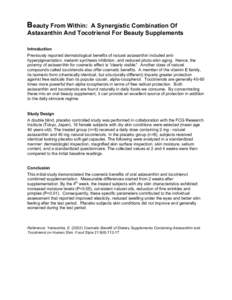 B eauty From Within:  A Synergistic Combination Of Astaxanthin And Tocotrienol For Beauty Supplements Introduction Previously reported dermatological benefits of natural astaxanthin included antihyperpigmentation, melani