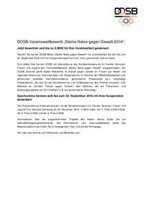 DOSB-Vereinswettbewerb „Starke Netze gegen Gewalt 2016“: Jetzt bewerben und bis zu 5.000€ für Ihre Vereinsarbeit gewinnen! Machen Sie bei der DOSB-Aktion „Starke Netze gegen Gewalt!“ mit und bewerben Sie sich 