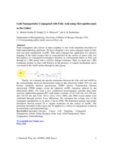 Gold Nanoparticles Conjugated with Folic Acid using Mercaptohexanol as the Linker A. Shakeri-Zadeh, H. Eshghi, G. A. Mansoori(*) and A. R. Hashemian Departments of Bioengineering, University of Illinois at Chicago, Chica