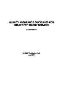 Quality Assurance Guidelines for Breast Pathology Services Second edition NHSBSP Publication No 2 July 2011