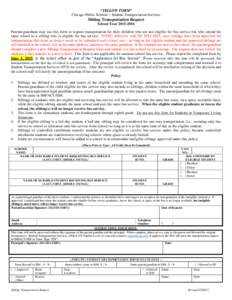 “YELLOW FORM” Chicago Public Schools – Student Transportation Services Sibling Transportation Request School YearParents/guardians may use this form to request transportation for their children who are n