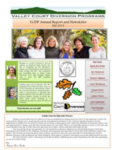 VCDP Annual Report and Newsletter Fall 2013 Meagan is a native Vermonter and an alumna of Hartford High School ’05. She is wrapping up her Bachelor’s