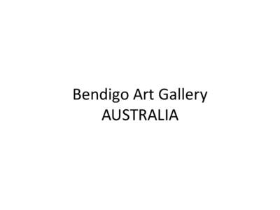 Bendigo Art Gallery AUSTRALIA 