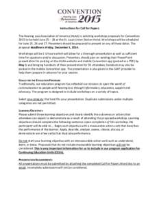 Instructions for Call for Papers The Hearing Loss Association of America (HLAA) is soliciting workshop proposals for Convention 2015 to be held June 25 – 28 at the St. Louis Union Station Hotel. Workshops will be sched