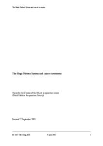 The Hugo Nielsen System and cancer treatment  The Hugo Nielsen System and cancer treatment Thesis for the C exam of the NAAV acupuncture course (Dutch Medical Acupuncture Society)