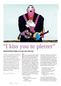 Illustratie: Matthijs Sluiter  “I kiss you te pletter” Nederlandse liedjes in meer dan één taal “Wie kent voorbeelden van liedteksten waarin niet alleen Nederlands voor­