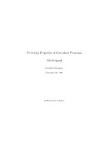 Predicting Properties of Specialized Programs PhD Proposal Karoline Malmkjær November 20, 1991  c