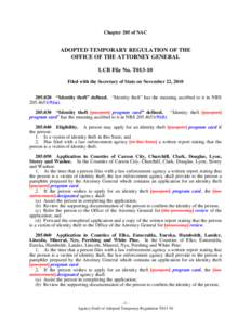 Chapter 205 of NAC  ADOPTED TEMPORARY REGULATION OF THE OFFICE OF THE ATTORNEY GENERAL LCB File No. T013-10 Filed with the Secretary of State on November 22, 2010