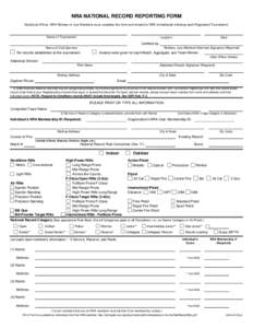 NRA NATIONAL RECORD REPORTING FORM Statistical Officer, NRA Referee or Jury Members must complete this form and forward to NRA immediately following each Registered Tournament. Name of Tournament  Location