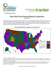 Policy Brief: State Energy Efficiency Legislation March 2015 With energy efficiency expected to play an important role in achieving the carbon targets associated with the Obama administration’s Clean Power Plan, we may