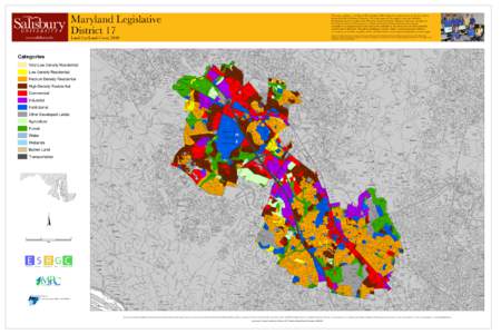 Maryland Legislative District 17 This map, a product of the Eastern Shore Regional GIS Cooperative, is presented to you by the students, faculty and staff of Salisbury University. We deeply appreciate the support and res