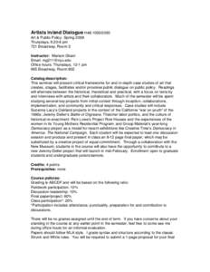 Artists in/and Dialogue H48Art & Public Policy, Spring 2009 Thursdays, 6:20-9 pm 721 Broadway, Room 3 Instructor: Mariam Ghani Email: 