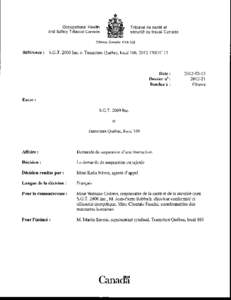 la façon sécuritaire de grimper et de travailler dans ces conditions. Je souligne de plus que l’instruction précise que la demanderesse a jusqu’au 13 avril 2012 pour cesser toute contravention aux dispositions