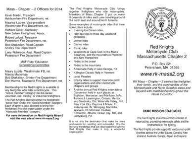 Mass – Chapter – 2 Officers for 2014 Kevin Martin, President Ashburnham Fire Department, ret. Maurice Lizotte, Vice-president Westminster Fire Department, ret. Richard Oliver, Secretary