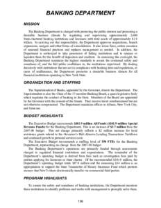 BANKING DEPARTMENT   MISSION The Banking Department is charged with protecting the public interest and promoting a desirable business climate by regulating and supervising approximately 3,600