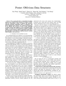 Poster: Oblivious Data Structures Xiao Wang∗ , Kartik Nayak∗ , Chang Liu∗ , Elaine Shi∗ , Emil Stefanov† , Yan Huang∗ ∗ {wangxiao, kartik, liuchang, elaine, yhuang}@cs.umd.edu University of Maryland, Colleg