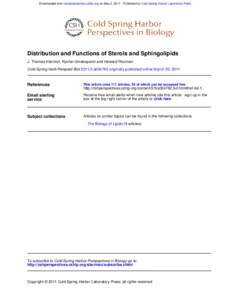 Downloaded from cshperspectives.cshlp.org on May 2, [removed]Published by Cold Spring Harbor Laboratory Press  Distribution and Functions of Sterols and Sphingolipids J. Thomas Hannich, Kyohei Umebayashi and Howard Riezman