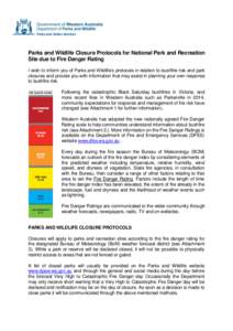 Parks and Visitor Services  Parks and Wildlife Closure Protocols for National Park and Recreation Site due to Fire Danger Rating I wish to inform you of Parks and Wildlife’s protocols in relation to bushfire risk and p