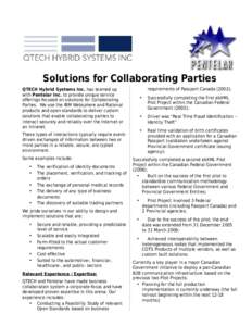 Solutions for Collaborating Parties requirements of Passport Canada (2002); QTECH Hybrid Systems Inc. has teamed up with Pentelar Inc. to provide unique service offerings focused on solutions for Collaborating