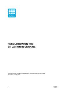 RESOLUTION ON THE SITUATION IN UKRAINE ADOPTED AT THE COUNCIL OF MEMBERS OF THE EUROPEAN YOUTH FORUM BRUSSELS, 26 APRIL 2014