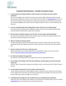 Frequently Asked Questions - Scientific Innovations Award 1. I cannot find the list of invited institutions. How do I know if my institution has been invited to participate? The list is not available online. Please first