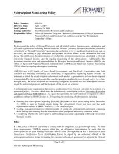 Subrecipient Monitoring Policy  Policy Number: Effective Date: Last Updated: Issuing Authority: