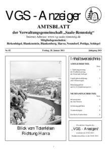 VGS - Anzeiger AMTSBLATT der Verwaltungsgemeinschaft „Saale-Rennsteig“ Internet Adresse: www.vg-saale-rennsteig.de Mitgliedsgemeinden: Birkenhügel, Blankenstein, Blankenberg, Harra, Neundorf, Pottiga, Schlegel