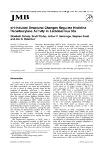 doi:[removed]jmbi[removed]available online at http://www.idealibrary.com on  J. Mol. Biol[removed], 727±732 pH-induced Structural Changes Regulate Histidine Decarboxylase Activity in Lactobacillus 30a