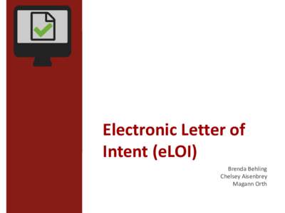 Electronic Letter of Intent (eLOI) Brenda Behling Chelsey Aisenbrey Magann Orth