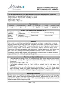 DESIGN STANDARDS/PRACTICE EXCEPTION REQUEST SUMMARY Title: BF099505 & Hwy 813:02 – New Bridge Construction & Realignment of Hwy 813 Memorandum (or Approval) Date: February 11th, 2014 Design Exception Request Date: Dece