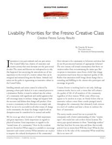 EXECUTIVE SUMMARY  Livability Priorities for the Fresno Creative Class Creative Fresno Survey Results By: Timothy M. Stearns The Lyles Center