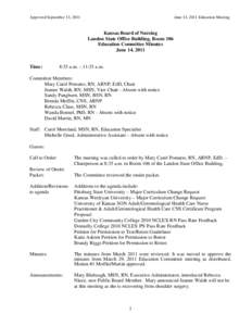 Approved September 13, 2011  June 14, 2011 Education Meeting Kansas Board of Nursing Landon State Office Building, Room 106