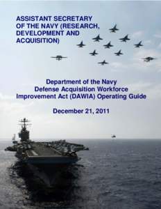 SECRETARY OF THE NAVY (RESEARCH, DEVELOPMENT AND ACQUISITION) ASSISTANT SECRETARY DON DAWIA Operating Guide OF THE NAVY (RESEARCH,