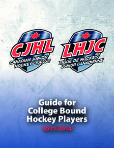 Guide for College Bound Hockey Players[removed]  The information contained herein is intended for
