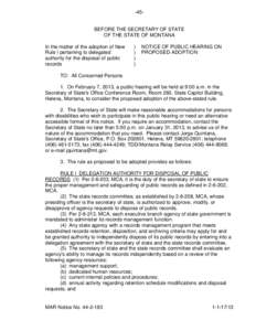 -45-  BEFORE THE SECRETARY OF STATE OF THE STATE OF MONTANA In the matter of the adoption of New Rule I pertaining to delegated