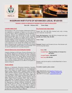 NIGERIAN INSTITUTE OF ADVANCED LEGAL STUDIES TRAINING	COURSE	ON	FREEDOM	OF	INFORMATION	ACT	AND	ITS	APPLICATION	 Date:	8th—	9th	June,	2015 COURSE OBJECTIVE The enactment in 2011 of the Freedom of Information (FOI) Act w