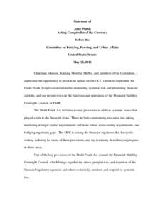 Chairman Neugebauer, Ranking Member Capuano, and members of the Subcommittee, my name is Timothy Long and I am the Senior Deputy Comptroller for Bank Supervision Policy and Chief National Bank Examiner at the Office of t