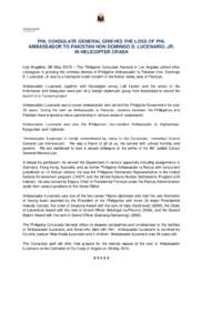 PRESS RELEASE LHLPHL CONSULATE GENERAL GRIEVES THE LOSS OF PHL AMBASSADOR TO PAKISTAN HON DOMINGO D. LUCENARIO, JR. IN HELICOPTER CRASH