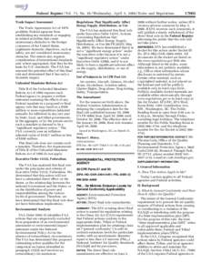 Federal Register / Vol. 71, No[removed]Wednesday, April 5, [removed]Rules and Regulations Trade Impact Assessment The Trade Agreements Act of 1979 prohibits Federal agencies from establishing any standards or engaging in rel