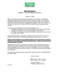 Stop Use Notice ™ Redpoint and Auto-Belay Descenders October 14, 2009 MSA very recently became aware of two incidents where climbers using Redpoint