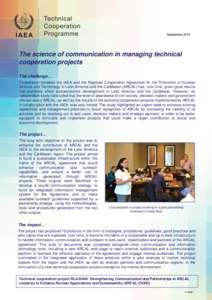 September[removed]The science of communication in managing technical cooperation projects The challenge… Cooperation between the IAEA and the Regional Cooperation Agreement for the Promotion of Nuclear