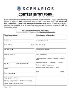 CONTEST ENTRY FORM Deadline: Submissions must be postmarked by December 13, 2013 Each student must include this entry form with your submission. If you are submitting as part of a group, each contributor must include a c