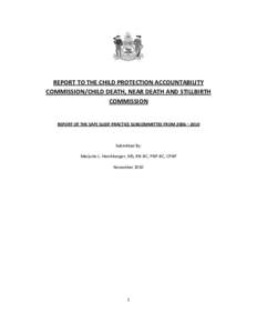 REPORT TO THE CHILD PROTECTION ACCOUNTABILITY COMMISSION/CHILD DEATH, NEAR DEATH AND STILLBIRTH COMMISSION REPORT OF THE SAFE SLEEP PRACTICE SUBCOMMITTEE FROM 2006 – 2010