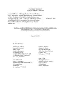 STATE OF VERMONT PUBLIC SERVICE BOARD Amended Petition of Entergy Nuclear Vermont Yankee, ) LLC, and Entergy Nuclear Operations, Inc., for amendment ) of their Certificate of Public Good and other approvals