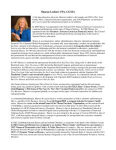 Sharon Lechter CPA, CGMA A life-long education advocate, Sharon Lechter is the founder and CEO of Pay Your Family First, a financial education organization, and YOUTHpreneur, an innovative