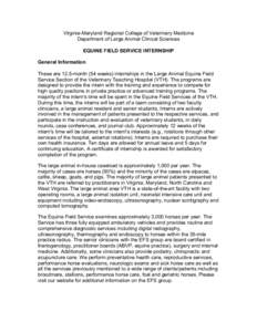 Virginia-Maryland Regional College of Veterinary Medicine Department of Large Animal Clinical Sciences EQUINE FIELD SERVICE INTERNSHIP General Information These are 12.5-month (54 weeks) internships in the Large Animal E